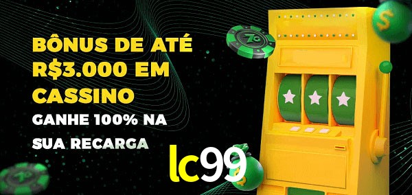 lc99 melhor bônus de depósito